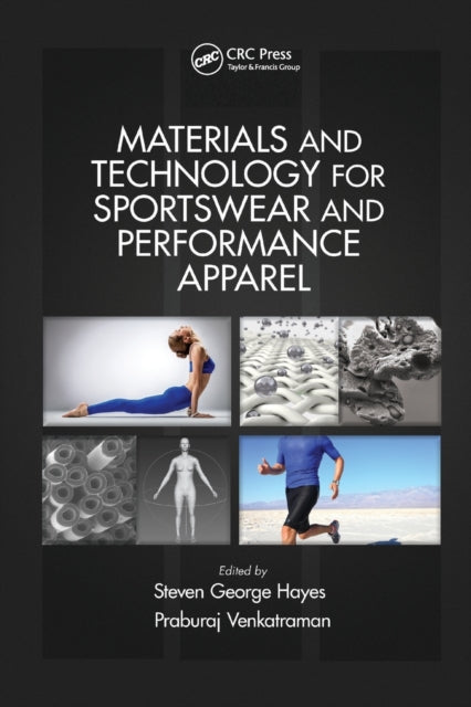Book cover of: Materials and Technology for Sportswear and Performance Apparel. By: Steven George Hayes
