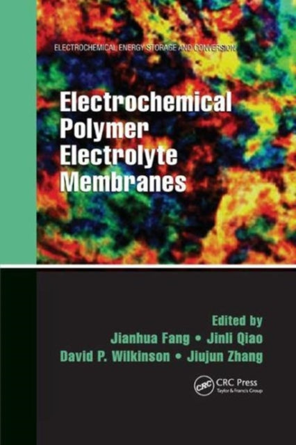 Book cover of: Electrochemical Polymer Electrolyte Membranes. By: Jianhua Fang