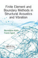 Book cover of: Finite Element and Boundary Methods in Structural Acoustics and Vibration. By: Noureddine Atalla