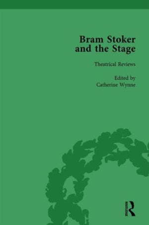 Bram Stoker and the Stage, Volume 1