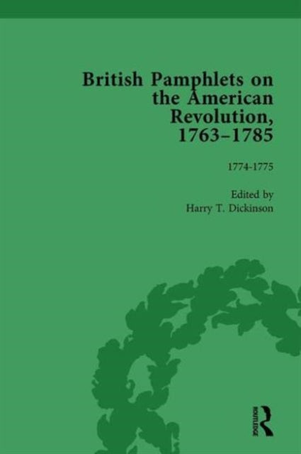Book cover of: British Pamphlets on the American Revolution, 1763-1785, Part I, Volume 3. By: Harry T. Dickinson