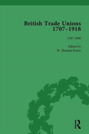British Trade Unions, 1707–1918, Part I, Volume 1