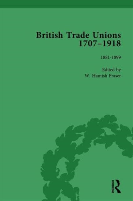 Book cover of: British Trade Unions, 1707-1918, Part II, Volume 6. By: W. Hamish Fraser