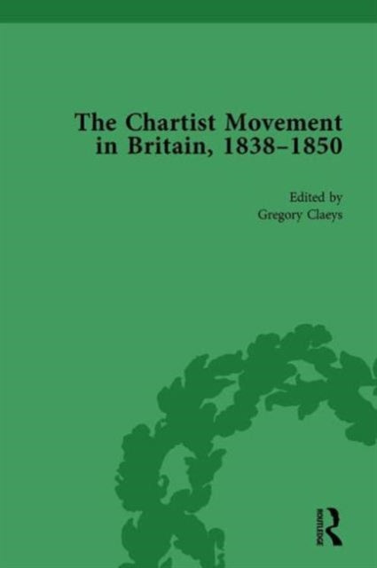 Book cover of: Chartist Movement in Britain, 1838-1856, Volume 1. By: Gregory Claeys