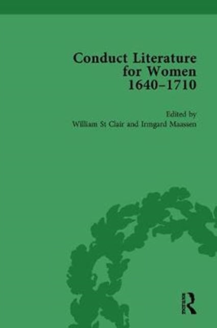 Book cover of: Conduct Literature for Women, Part II, 1640-1710 vol 4. By: William St Clair