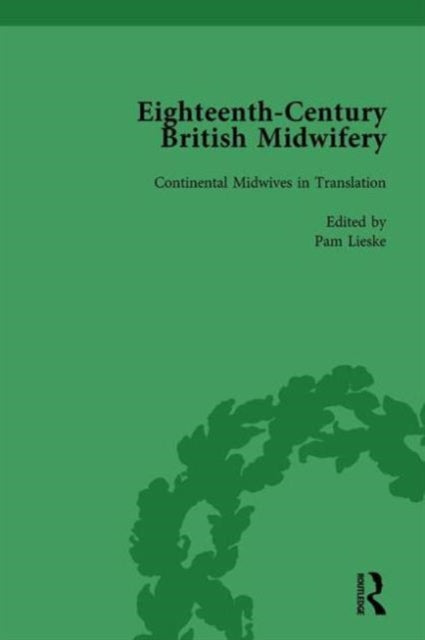 Book cover of: Eighteenth-Century British Midwifery, Part I vol 3. By: Pam Lieske