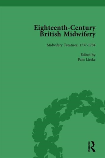 Book cover of: Eighteenth-Century British Midwifery, Part III vol 9. By: Pam Lieske