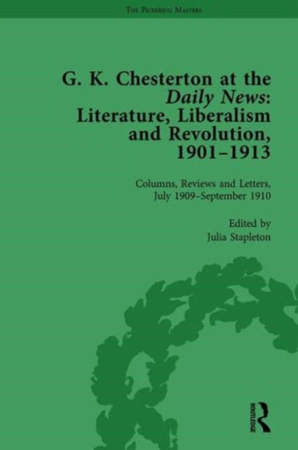 Book cover of: G K Chesterton at the Daily News, Part II, vol 6. By: Julia Stapleton