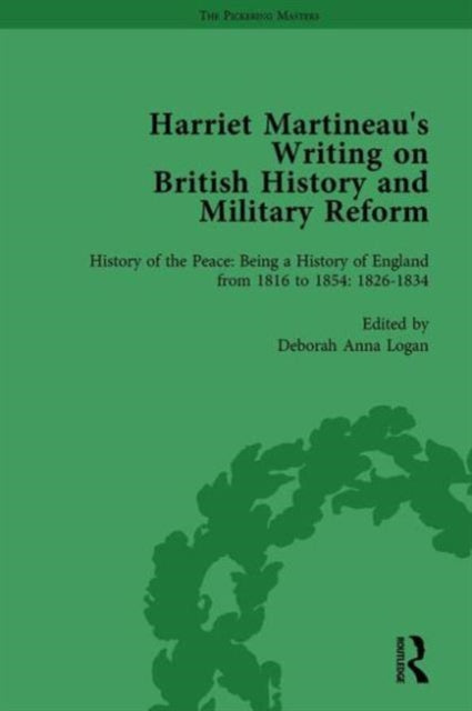 Book cover of: Harriet Martineau's Writing on British History and Military Reform, vol 3. By: Deborah Logan