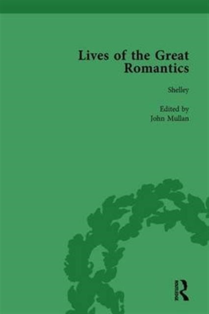 Book cover of: Lives of the Great Romantics, Part I, Volume 1. By: John Mullan