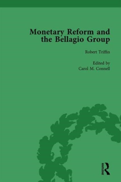 Book cover of: Monetary Reform and the Bellagio Group Vol 2. By: Carol M. Connell