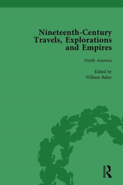 Book cover of: Nineteenth-Century Travels, Explorations and Empires, Part I Vol 2. By: Peter J. Kitson