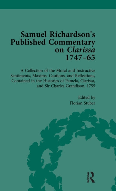 Samuel Richardson's Published Commentary on Clarissa, 1747-1765 Vol 3