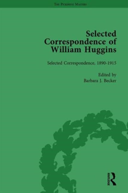 Book cover of: Selected Correspondence of William Huggins Vol 2. By: Barbara J. Becker