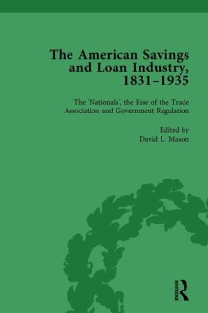 Book cover of: American Savings and Loan Industry, 1831–1935 Vol 3. By: David L. Mason