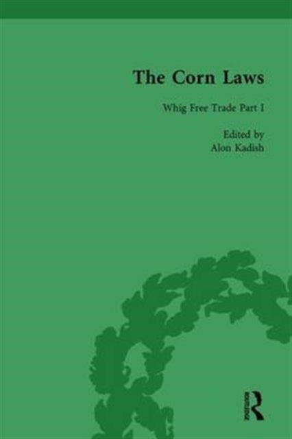 Book cover of: Corn Laws Vol 1. By: Alon Kadish