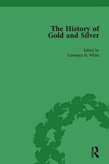 Book cover of: History of Gold and Silver Vol 2. By: Lawrence H. White