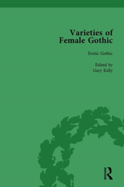 Book cover of: Varieties of Female Gothic Vol 3. By: Gary Kelly