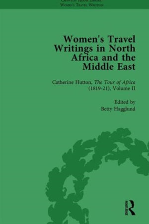Women's Travel Writings in North Africa and the Middle East, Part II vol 5
