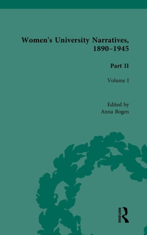 Women's University Narratives, 1890-1945, Part II