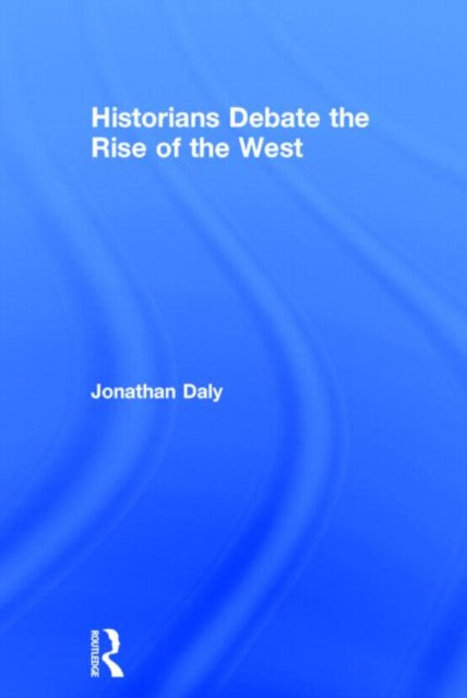 Historians Debate the Rise of the West