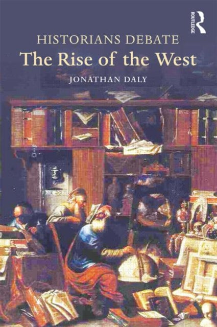 Book cover of: Historians Debate the Rise of the West. By: Jonathan Daly