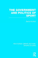 Book cover of: Government and Politics of Sport (RLE Sports Studies). By: Barrie Houlihan