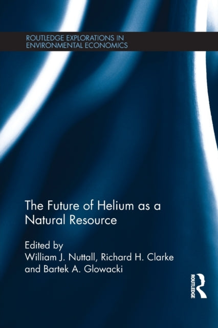 Book cover of: Future of Helium as a Natural Resource. By: William J. Nuttall