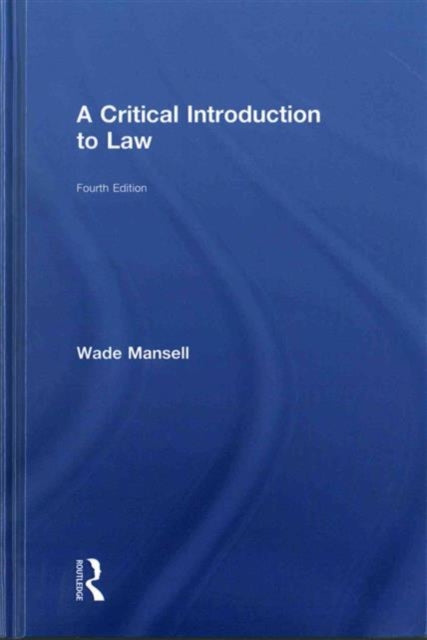 Book cover of: Critical Introduction to Law. By: Wade Mansell
