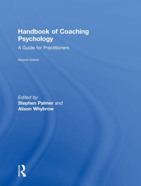 Book cover of: Handbook of Coaching Psychology. By: Stephen Palmer