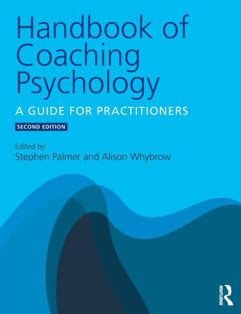 Book cover of: Handbook of Coaching Psychology. By: Stephen Palmer