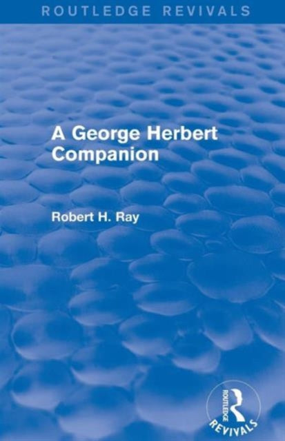 Book cover of: George Herbert Companion (Routledge Revivals). By: Robert H. Ray