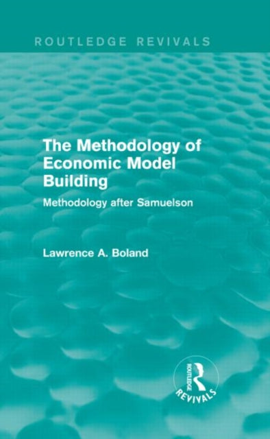 Book cover of: Methodology of Economic Model Building (Routledge Revivals). By: Lawrence A. Boland