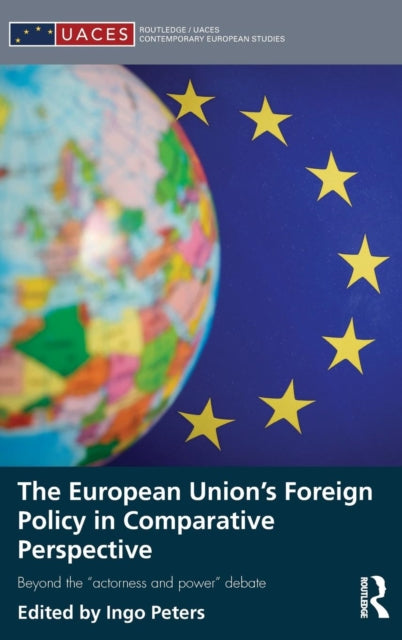Book cover of: European Union's Foreign Policy in Comparative Perspective. By: Ingo Peters