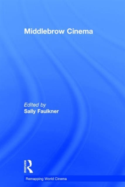 Book cover of: Middlebrow Cinema. By: Sally Faulkner