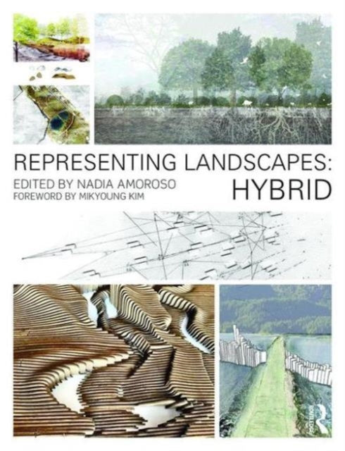 Book cover of: Representing Landscapes: Hybrid. By: Nadia Amoroso
