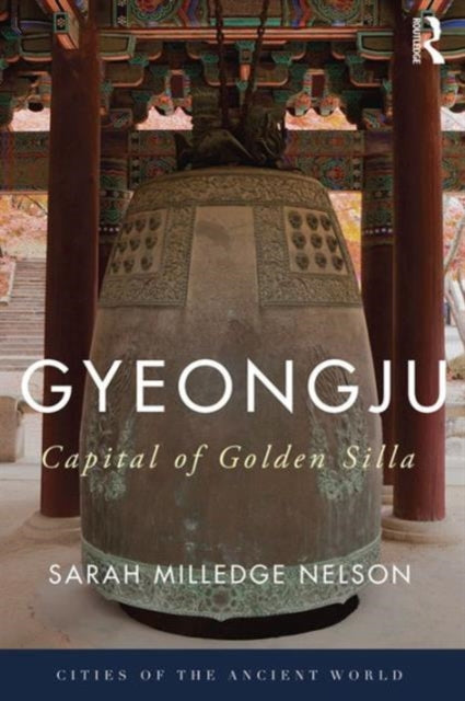 Book cover of: Gyeongju. By: Sarah M. Nelson