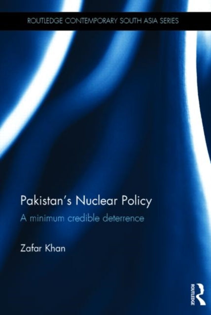Book cover of: Pakistan's Nuclear Policy. By: Zafar Khan