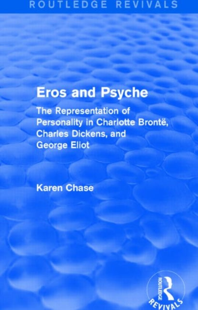 Book cover of: Eros and Psyche (Routledge Revivals). By: Karen Chase