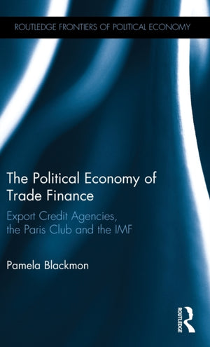 The Political Economy of Trade Finance