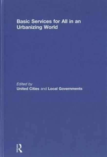 Book cover of: Basic Services for All in an Urbanizing World. By: David Satterthwaite