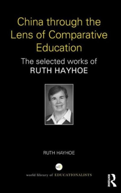 Book cover of: China through the Lens of Comparative Education. By: Ruth Hayhoe