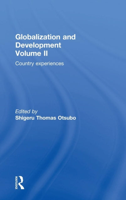 Book cover of: Globalization and Development Volume II. By: Shigeru Otsubo
