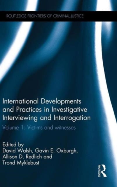 Book cover of: International Developments and Practices in Investigative Interviewing and Interrogation. By: David Walsh