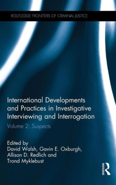 Book cover of: International Developments and Practices in Investigative Interviewing and Interrogation. By: David Walsh