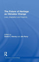 Book cover of: Future of Heritage as Climates Change. By: David Harvey