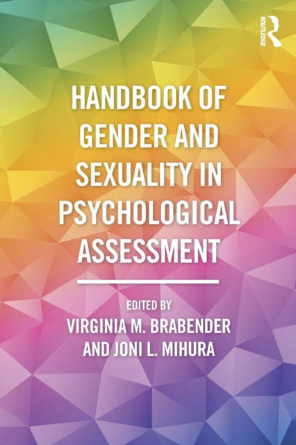 Book cover of: Handbook of Gender and Sexuality in Psychological Assessment. By: Virginia Brabender