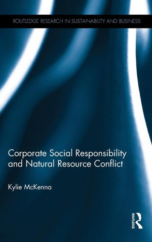 Corporate Social Responsibility and Natural Resource Conflict