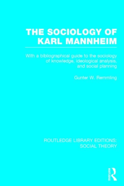 The Sociology of Karl Mannheim (RLE Social Theory)