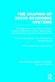 Book cover of: Shaping of Socio-Economic Systems (RLE Social Theory). By: Thomas Baumgartner